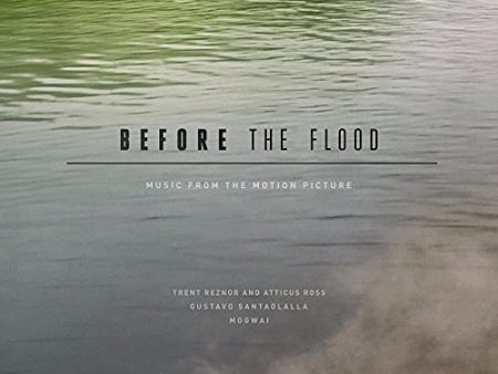 TRENT REZNOR & ATTICUS ROSS, GUSTAVO SANTAOLALLA, - BEFORE THE FLOOD (MUSIC FROM THE MOTION PICTURE) (VINYL) Supply