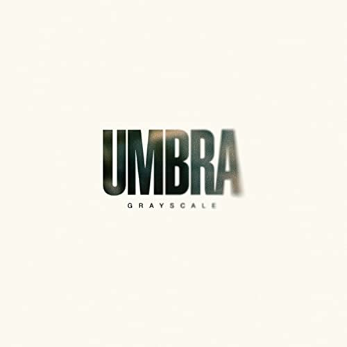 GRAYSCALE - UMBRA (VINYL) For Discount