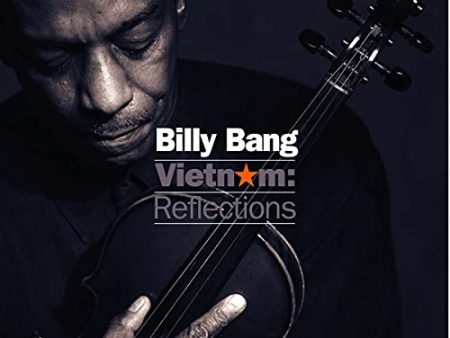 BILLY BANG - VIETNAM : REFLECTIONS (CD) For Cheap