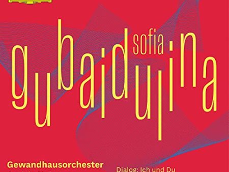 VADIM REPIN, GEWANDHAUSORCHESTER LEIPZIG, ANDRIS NELSONS - SOFIA GUBAIDULINA  DIALOG: ICH UND DU; THE WRATH OF GOD; THE LIGHT OF THE END (CD) Hot on Sale