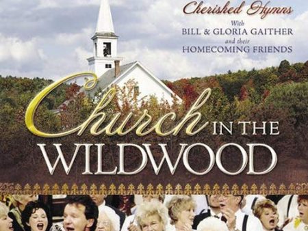 GAITHER,BILL & GLORIA - CHURCH IN WILDWOOD (CD) Hot on Sale