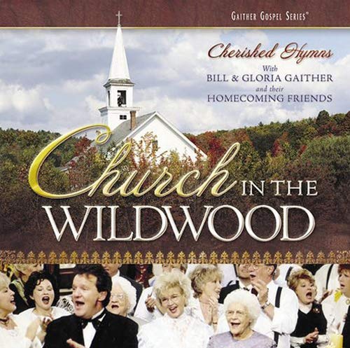 GAITHER,BILL & GLORIA - CHURCH IN WILDWOOD (CD) Hot on Sale