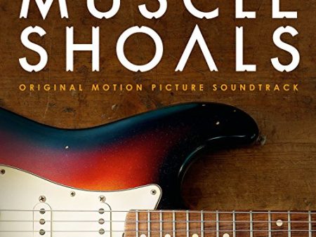 SOUNDTRACK - MUSCLE SHOALS ORIGINAL MOTION PICTURE SOUNDTRACK (CD) For Discount