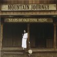 VARIOUS ARTISTS - MOUNTAIN JOURNEY: STARS OF OLD TIME MUSIC   VAR (CD) For Cheap