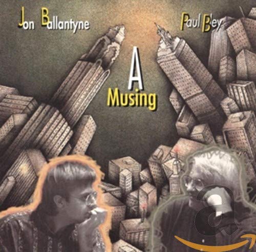 BALLANTYNE, JON BLEY, PAUL - A MUSING (CD) on Sale