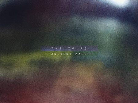 THE ZOLAS - ANCIENT MARS (VINYL) For Sale