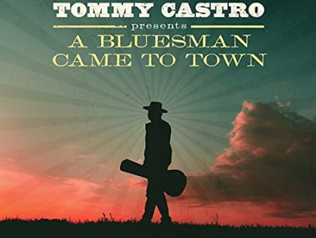 TOMMY CASTRO - TOMMY CASTRO PRESENTS A BLUESMAN CAME TO TOWN (VINYL) Fashion