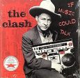 CLASH - LP-CLASH-IF MUSIC COULD TALK -RSD 2021-2LP Sale