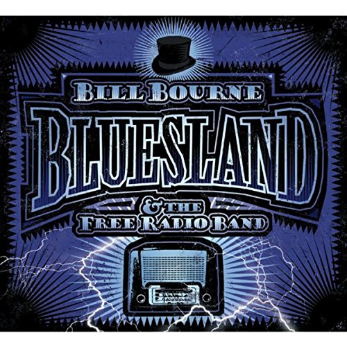 BILL BOURNE & THE FREE RADIO BAND - BLUESLAND (CD) Discount