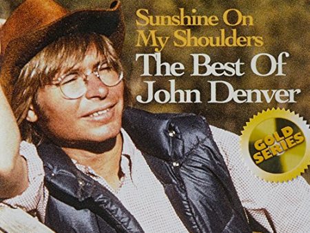 DENVER,JOHN - SUNSHINE ON MY SHOULDERS: THE BEST OF JOHN DENVER (GOLD SERIES) (CD) Fashion