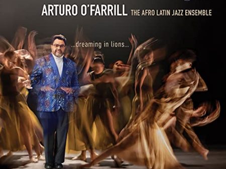 ARTURO O FARRILL, THE AFRO LATIN JAZZ ENSEMBLE - DREAMING IN LIONS (CD) Supply