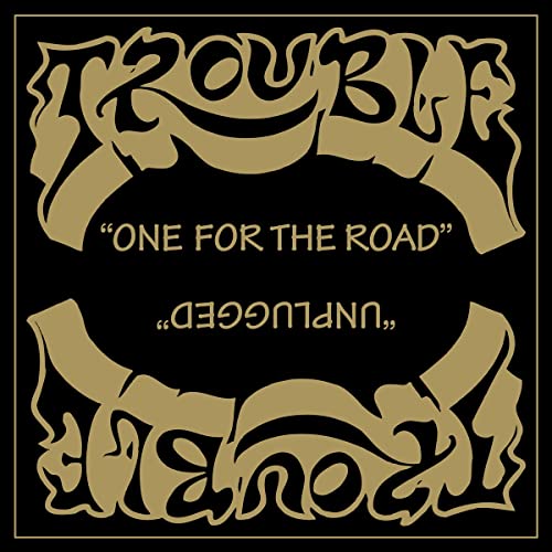 TROUBLE - ONE FOR THE ROAD   UNPLUGGED (CD) Fashion