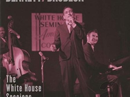 TONY BENNETT & DAVE BRUBECK - BENNETT & BRUBECK: THE WHITE HOUSE SESSIONS, LIVE 1962 (CD) For Discount