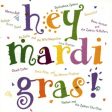 VARIOUS ARTISTS - HEY MARDI GRAS   VARIOUS (CD) Online Sale