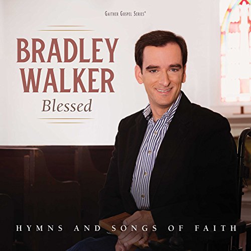 WALKER, BRADLEY - BLESSED: HYMNS AND SONGS OF FAITH (CD) Online now