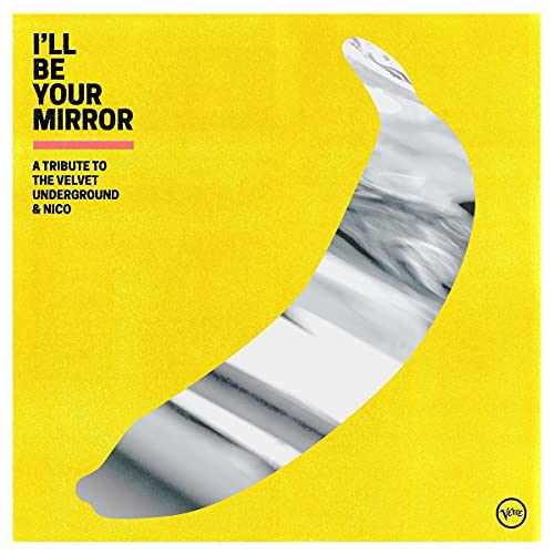 VARIOUS ARTISTS - ILL BE YOUR MIRROR: A TRIBUTE TO THE VELVET UNDERGROUND & NICO (CD) Online Hot Sale