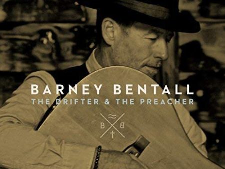 BARNEY BENTALL - THE DRIFTER & THE PREACHER (VINYL) For Cheap