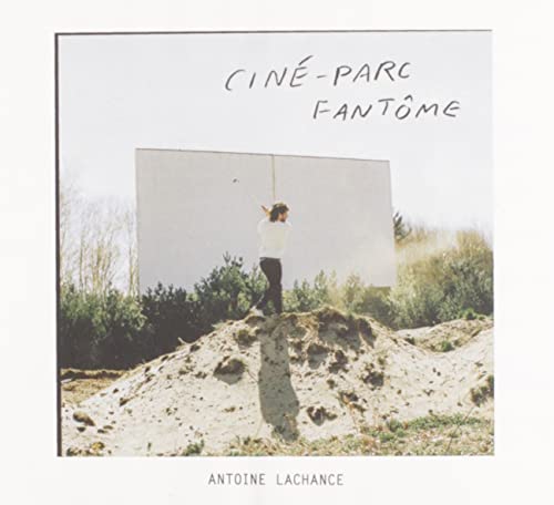 ANTOINE LACHANCE - CIN-PARC FANTME (CD) Sale