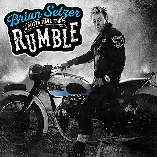 BRIAN SETZER - GOTTA HAVE THE RUMBLE (VINYL) Supply