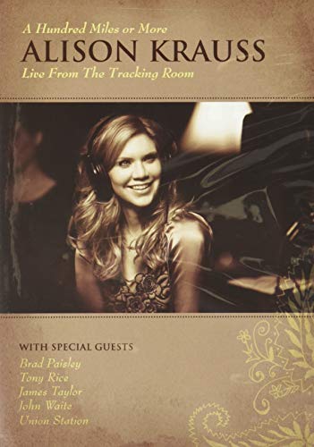 ALISON KRAUSS - ALISON KRAUSS: A HUNDRED MILES OR MORE: LIVE FROM THE TRACKING ROOM Online Hot Sale