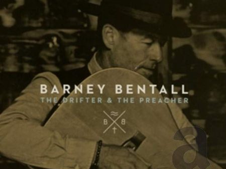 BENTALL,BARNEY - DRIFTER & THE PREACHE (CD) Fashion