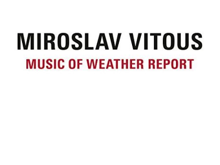 VITOUS, MIROSLAV - MUSIC OF WEATHER REPORT (CD) Cheap