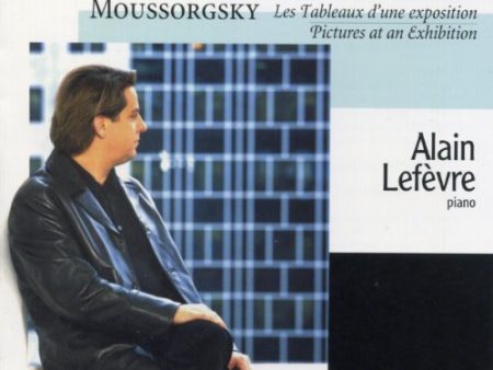 ALAIN LEFVRE - RACHMANINOV, MOMENTS MUSICAUX OP.16; MUSSORGSKY, PICTURES AT AN EXHIBITION (CD) For Sale